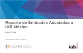 Reporte de Entidades asociadas a IAB México, abril 2014 - comScore