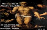 ANESTESIA PARA EL PACIENTE GERIATRICO JOSE NICOLAS MARTINEZ GOMEZ Residente 1er año Anestesiología y Reanimación Muerte de Séneca Peter Paul Rubens Museo.