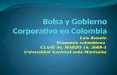 Luis Rosado Economía colombiana CLASE 4a, MARZO 16, 2009-1 Universidad Nacional sede Manizales.