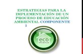 ESTRATEGIAS PARA LA IMPLEMENTACIÓN DE UN PROCESO DE EDUCACIÓN AMBIENTAL COMPONENTE ECOEFICIENCIA.