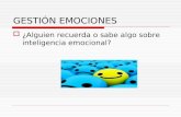 GESTIÓN EMOCIONES ¿Alguien recuerda o sabe algo sobre inteligencia emocional?