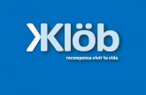 EL CONCEPTO KLÖB Klöb es una empresa legalmente constituida en México con domicilio en la ciudad de Guadalajara Jalisco. Inicia operaciones en el 2010.