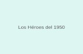 Los Héroes Nacionalistas del 1950 y 1954
