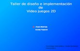 Taller de diseño e implementación de Video juegos 2D Tecnólogo Informática - Sexto Semestre Montevideo.