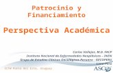 ICTW Punta del Este, Uruguay Patrocinio y Financiamiento Perspectiva Académica Carlos Vallejos, M.D. FACP Instituto Nacional de Enfermedades Neoplásicas.