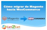 Cómo migrar de Magento a WooCommerce con Cart2Cart?