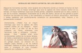 HERALDO DE CRISTO APOSTOL DE LOS GENTILES Miguel de Cervantes escribe: «Don Quijote de la Mancha viendo un retrato en lienzo de San Pablo exclama: fue.