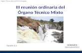 Órgano Técnico Mixto (P OFA El Ahogado) III reunión ordinaria del Órgano Técnico Mixto Versión 0.2 S EMADES 05/octubre/2011 1.