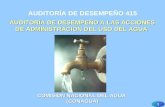 1 AUDITORÍA DE DESEMPEÑO 415 AUDITORÍA DE DESEMPEÑO A LAS ACCIONES DE ADMINISTRACIÓN DEL USO DEL AGUA COMISIÓN NACIONAL DEL AGUA (CONAGUA)