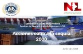 Acciones contra la sequía 2008 Gobierno del Estado de Nuevo León Servicios de Agua y Drenaje de Monterrey, I.P.D. Junio de 2008.