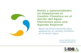Retos de financiamiento para adaptación al cambio climático en el sector agua Retos y oportunidades en Adaptación al Cambio Climático en el Sector del.