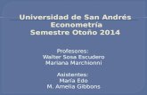 Profesores: Walter Sosa Escudero Mariana Marchionni Asistentes: María Edo M. Amelia Gibbons.
