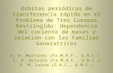 Orbitas periódicas de transferencia rápida en el Problema de Tres Cuerpos Restringido: dependencia del cociente de masas y relación con las Familias Generatrices.