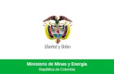 Ministerio de Minas y Energía República de Colombia.
