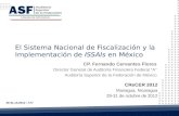 El Sistema Nacional de Fiscalización y la Implementación de ISSAIs en México 29-31.10.2012 | ASF CP. Fernando Cervantes Flores Director General de Auditoría.