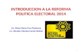 INTRODUCCION A LA REFORMA POLITICA ELECTORAL 2014 1.