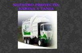 PROYECTO:TRAER UN CAMIÓN DE BASURA Nosotras elegimos como proyecto traer a un camión de basura para no seguir contaminando el medio ambiente al estar.