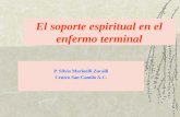 El soporte espiritual en el enfermo terminal P. Silvio Marinelli Zucalli Centro San Camilo A.C.