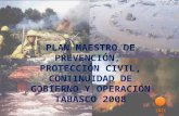 PLAN MAESTRO DE PREVENCIÓN, PROTECCIÓN CIVIL, CONTINUIDAD DE GOBIERNO Y OPERACIÓN TABASCO 2008 INICIO.