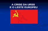 A crise da União Soviética e o leste europeu