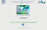 Unidad 2 La cultura Organizacional M.A. Ciro Samperio Le vinsón Gestión y Administración a partir de las Nuevas Tecnologías.