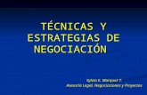 TÉCNICAS Y ESTRATEGIAS DE NEGOCIACIÓN Sylvia E. Marquez T. Asesoría Legal, Negociaciones y Proyectos.