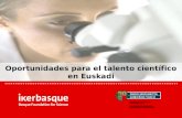 Oportunidades para el talento científico en Euskadi - Fernando Cossio
