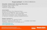Especialidad: CLINICA MEDICA Hospital Gobernador Domingo Mercante Dirección: René Favaloro 4750 Localidad: José C. Paz Teléfonos: 02320-44000 Autoridades.