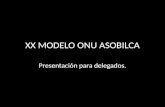 XX MODELO ONU ASOBILCA Presentación para delegados.