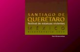 Querétaro 2010, Festival de Estatuas Vivientes (por: carlitosrangel) - Mexico