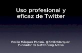 Uso profesional y eficaz de twitter - MeBA 10 Diciembre 2013