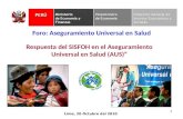 1 Lima, 20 Octubre del 2010 Respuesta del SISFOH en el Aseguramiento Universal en Salud (AUS) Foro: Aseguramiento Universal en Salud.