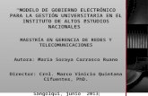 MODELO DE GOBIERNO ELECTRÓNICO PARA LA GESTIÓN UNIVERSITARIA EN EL INSTITUTO DE ALTOS ESTUDIOS NACIONALES MAESTRÍA EN GERENCIA DE REDES Y TELECOMUNICACIONES.