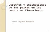 Derechos y obligaciones de las partes en los contratos financieros Darío Laguado Monsalve 1.