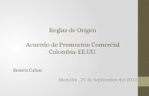Reglas de Origen Acuerdo de Promoción Comercial Colombia-EE.UU. Medellín, 25 de Septiembre del 2013 Beatriz Cubas.
