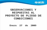 Enero 27 de 2009 OBSERVACIONES Y RESPUESTAS AL PROYECTO DE PLIEGO DE CONDICIONES.