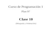 Curso de Programación 1 Plan 97 Clase 10 (Búsqueda y Ordenación)