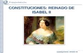 Constituciones: reinado de Isabel II CONSTITUCIONES: REINADO DE ISABEL II.