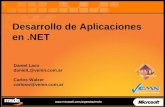 Desarrollo de Aplicaciones en.NET Daniel Laco danielL@vemn.com.ar Carlos Walzer carlosw@vemn.com.ar.