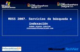 MOSS 2007. Servicios de búsqueda e indexación Rubén Alonso Cebrián ralonso@informatica64.com.