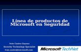 Línea de productos de Microsoft en Seguridad Iván Castro Gayoso Security Technology Specialist ivan.castro@microsoft.com.