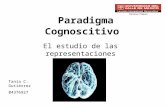 Paradigma Cognoscitivo El estudio de las representaciones mentales. Tania C. Gutiérrez 04376927.
