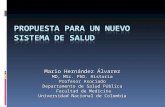 Mario Hernández Álvarez MD, MSc. PhD. Historia Profesor Asociado Departamento de Salud Pública Facultad de Medicina Facultad de Medicina Universidad Nacional.