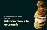 Introducción a la economía Gustavo Adolfo García Henao Zoot., Mg.