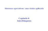 Sistemas operativos: una visión aplicada Capítulo 6 Interbloqueos.