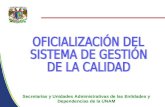 Secretarías y Unidades Administrativas de las Entidades y Dependencias de la UNAM.