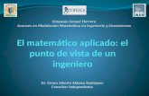 Dr. Álvaro Alberto Aldama Rodríguez Consultor Independiente Simposio Ismael Herrera Avances en Modelación Matemática en Ingeniería y Geosistemas.
