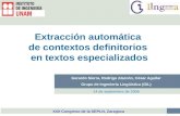 Extracción automática de contextos definitorios en textos especializados Gerardo Sierra, Rodrigo Alarcón, César Aguilar Grupo de Ingeniería Lingüística.