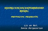 NUTRICION EN ENFERMEDAD RENAL PREVENCION - PROGRESIÓN Lic en Nut. Sonia Dergazarian Sonia Dergazarian.