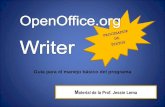 Guía para el manejo básico del programa. OpenOffice.org WRITER es software libre, un procesador de textos compatible con Microsoft Word. Permite exportar.